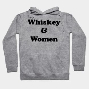 Whiskey and Women Hoodie